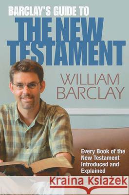 Barclay's Guide to the New Testament William Barclay 9780664232566 Westminster - książka