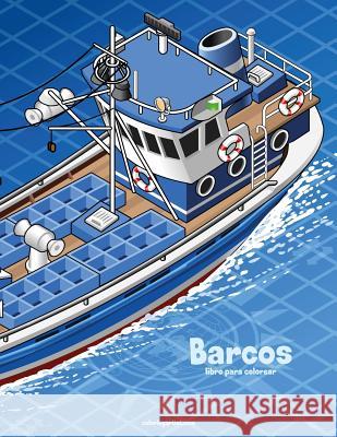 Barcos libro para colorear 1 Nick Snels 9781723277856 Createspace Independent Publishing Platform - książka