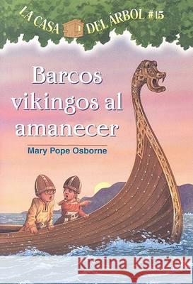 Barcos Vikingos al Amanecer Mary Pope Osborne Salvatore Murdocca Marcela Brovelli 9781933032214 Lectorum Publications - książka