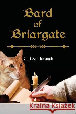 Bard of Briargate Curt Scarborough   9781662931185 Gatekeeper Press - książka