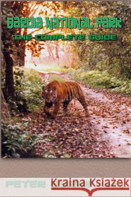 Bardia National Park, The Complete Guide Margaret Hixon Griffith Peter Cyril Byrne 9781495432699 Createspace Independent Publishing Platform - książka