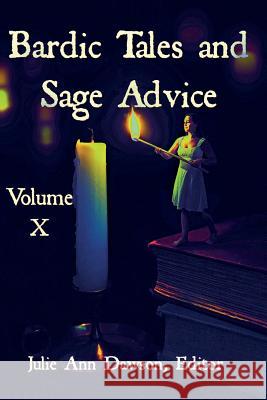 Bardic Tales and Sage Advice (Volume X) Julie Ann Dawson Raz Greenberg Calvin Demmer 9780999544273 Bards and Sages Publishing - książka