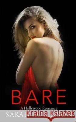 Bare: A Hollywood Romance Sarah Robinson 9798510127485 Independently Published - książka
