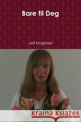 Bare til Deg Leif Krogstad 9781794857858 Lulu.com - książka