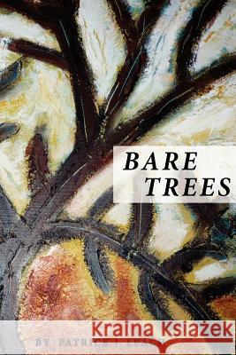 Bare Trees MR Patrick J. Leach 9781477481066 Createspace Independent Publishing Platform - książka