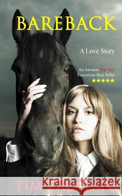 Bareback: An Equestrian Romance MR Tim Truelan 9781503066229 Createspace - książka