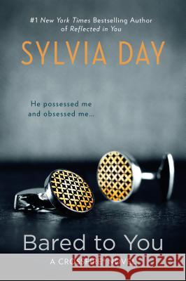 Bared to You Sylvia Day 9780425276761 Berkley Publishing Group - książka