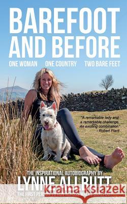 Barefoot and Before: One Woman, One Country, Two Bare Feet Lynne Allbutt 9781514234501 Createspace - książka
