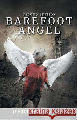 Barefoot Angel: Second Edition Pegi Handley 9781644600962 Stonewall Press - książka