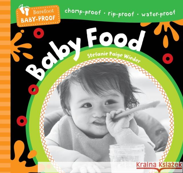 Barefoot Baby-Proof: Baby Food Stefanie Paige Wieder 9798888596746 Barefoot Books Ltd - książka