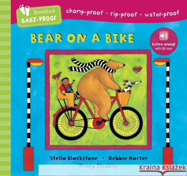 Barefoot Baby-Proof: Bear on a Bike Stella Blackstone 9798888593141 Barefoot Books Ltd - książka