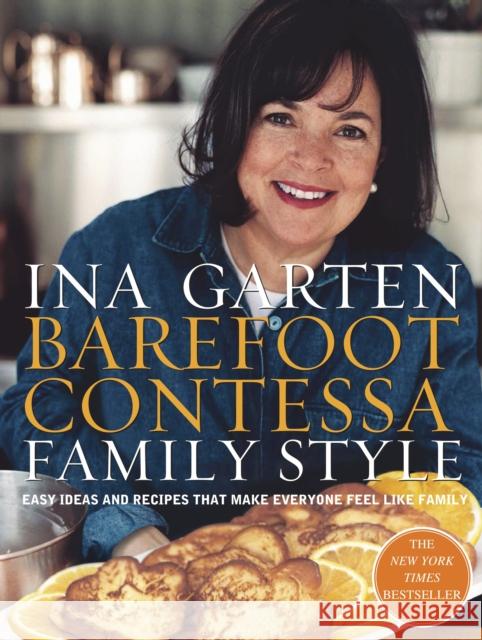 Barefoot Contessa Family Style: Easy Ideas and Recipes That Make Everyone Feel Like Family: A Cookbook Garten, Ina 9780609610664 Clarkson N Potter Publishers - książka