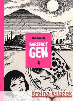 Barefoot Gen, Volume 4 Keiji Nakazawa 9780867198348 Last Gasp - książka