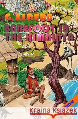 Barefoot in the Himalaya Giuseppe Albero 9781717416803 Createspace Independent Publishing Platform - książka