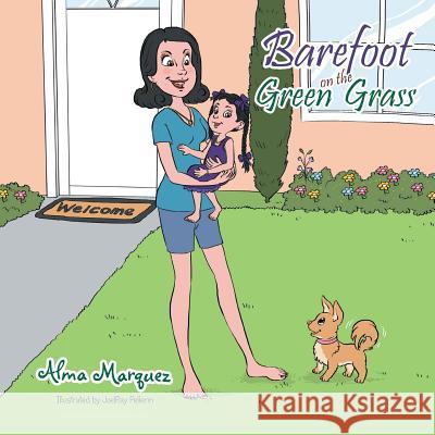 Barefoot on the Green Grass Alma Marquez 9781514436585 Xlibris - książka