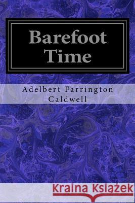 Barefoot Time Adelbert Farringto 9781533376015 Createspace Independent Publishing Platform - książka