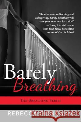 Barely Breathing Rebecca Donovan 9781477817179 Amazon Childrens Publishing - książka