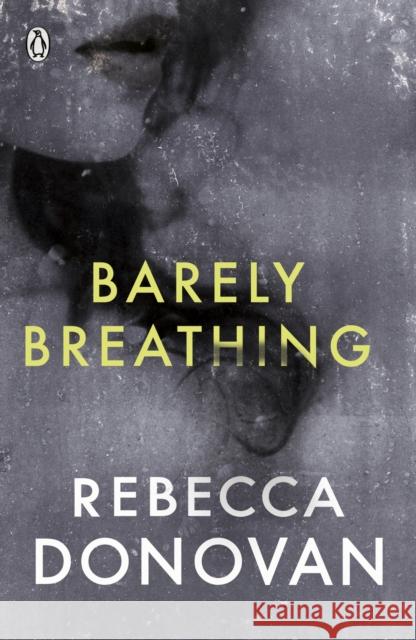 Barely Breathing (The Breathing Series #2) Rebecca Donovan 9780141348452  - książka