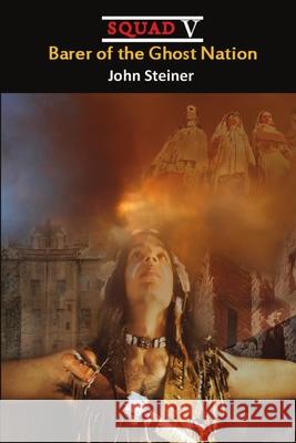 Barer of the Ghost Nation John Steiner 9781612355863 Melange Books, LLC - książka