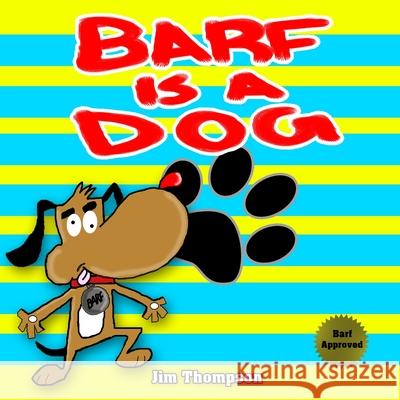 Barf is a dog Jim Thompson 9780578962269 Touch the Sky Publishing LLC - książka