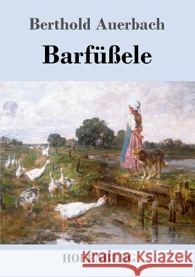 Barfüßele Berthold Auerbach   9783843020015 Hofenberg - książka