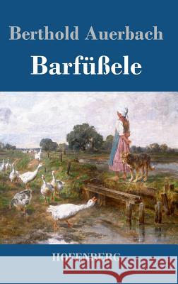 Barfüßele Berthold Auerbach   9783843020022 Hofenberg - książka