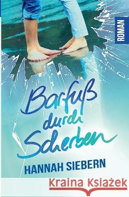 Barfuß durch Scherben Hannah Siebern 9783750429024 Books on Demand - książka