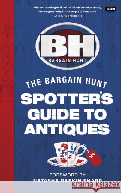 Bargain Hunt: The Spotter's Guide to Antiques Karen Farrington 9781785947858 Ebury Publishing - książka