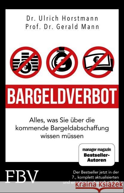 Bargeldverbot : Alles was Sie über die kommende Bargeldabschaffung wissen müssen Horstmann, Ulrich; Mann, Gerald 9783959722148 FinanzBuch Verlag - książka