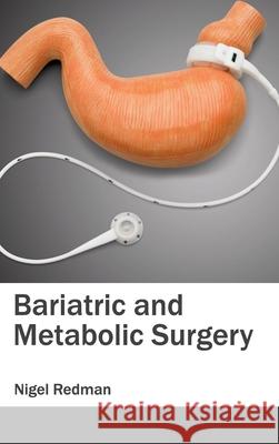 Bariatric and Metabolic Surgery Nigel Redman 9781632410542 Hayle Medical - książka