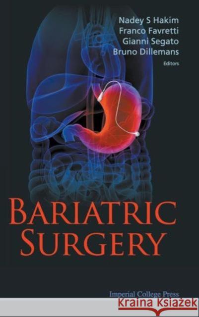 Bariatric Surgery Nadey S. Hakim Franco Favretti Gianni Segato 9781848165885 Imperial College Press - książka