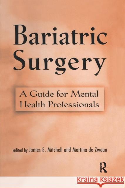 Bariatric Surgery: A Guide for Mental Health Professionals James E. Mitchell Martina de Zwaan  9781138964389 Taylor and Francis - książka