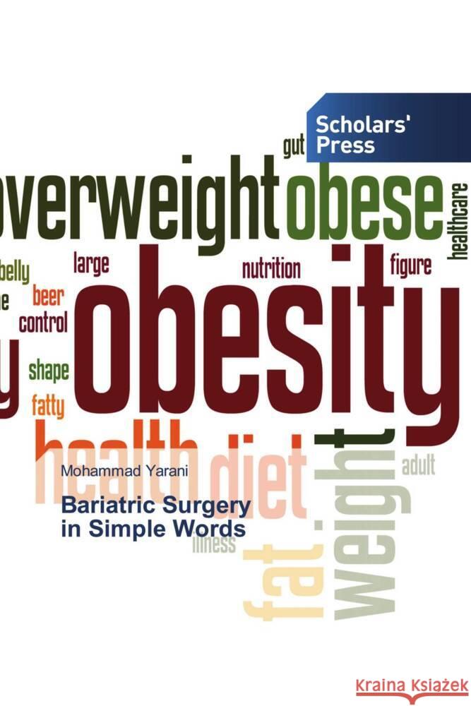 Bariatric Surgery in Simple Words Mohammad Yarani 9786206774150 Scholars' Press - książka