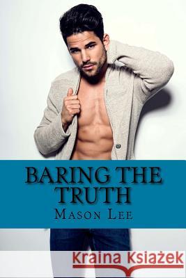 Baring the Truth Mason Lee 9781523950829 Createspace Independent Publishing Platform - książka