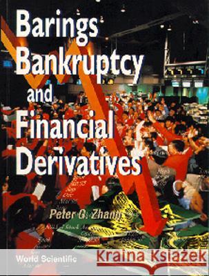 Barings Bankruptcy and Financial Derivatives Zhang, Peter Guangping 9789810223335 World Scientific Publishing Company - książka