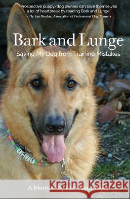 Bark and Lunge: Saving My Dog from Training Mistakes Kari Neumeyer   9780990466406 Andalou Books - książka