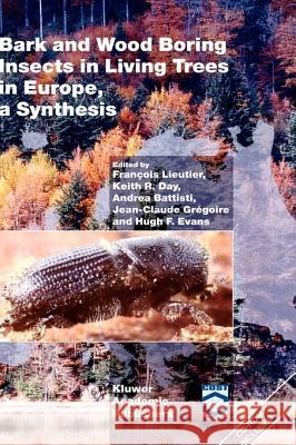 Bark and Wood Boring Insects in Living Trees in Europe, a Synthesis Franc'ois Lieutier Keith R. Day Andrea Battisti 9781402022401 Springer - książka
