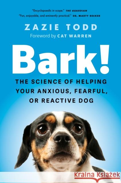 Bark!: The Science of Helping Your Anxious, Fearful, or Reactive Dog Zazie Todd 9781778403323 Greystone Books - książka