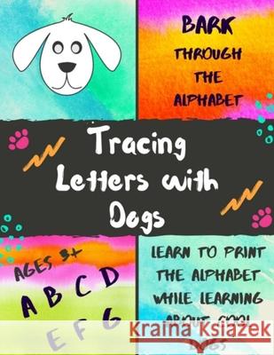 Bark Through the Alphabet: Tracing Letters with Dogs Jean Border 9781087378817 Independently Published - książka