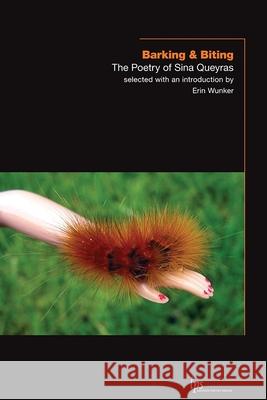 Barking & Biting: The Poetry of Sina Queyras Sina Queyras Erin Wunker 9781771122160 Wilfrid Laurier University Press - książka