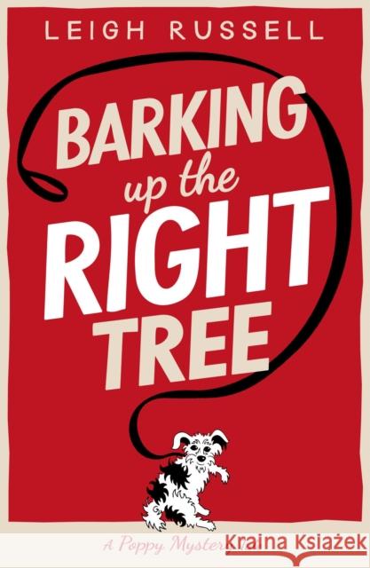 Barking Up the Right Tree Leigh Russell 9780857305435 Oldcastle Books Ltd - książka