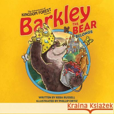 Barkley the Bear Belongs: Overcoming An Orphan Heart Russell, Reba 9780997491326 Kingdom Door Publishing, LLC - książka