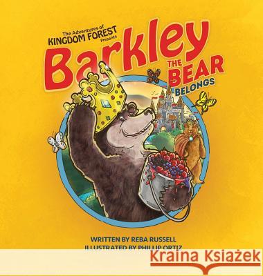 Barkley the Bear Belongs: Overcoming An Orphan Heart Russell, Reba 9780997491340 Kingdom Door Publishing, LLC - książka