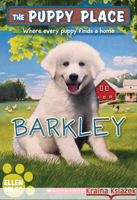 Barkley (the Puppy Place #66) Ellen Miles 9781338847338 Scholastic Paperbacks - książka