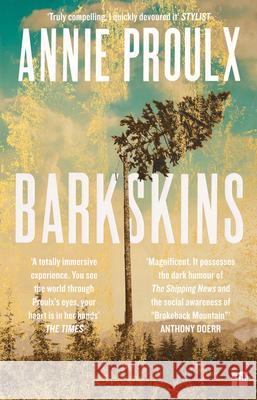 Barkskins: Longlisted for the Baileys Women’s Prize for Fiction 2017 Annie Proulx 9780007232017 HarperCollins Publishers - książka