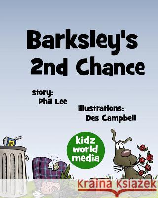 Barksley's 2nd Chance Phil Lee, Des Campbell 9781364923600 Blurb - książka