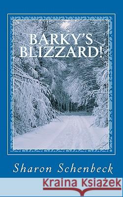 Barky's Blizzard Sharon Schenbeck 9781453869123 Createspace - książka