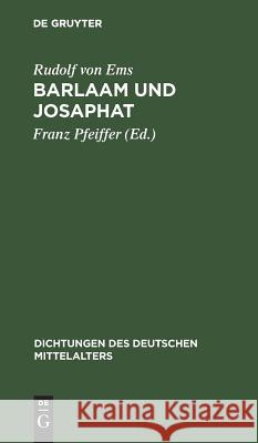 Barlaam und Josaphat Franz Rudolf Von Ems Pfeiffer, Franz Pfeiffer 9783111048802 De Gruyter - książka