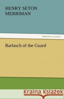 Barlasch of the Guard  9783842433045 tredition GmbH - książka