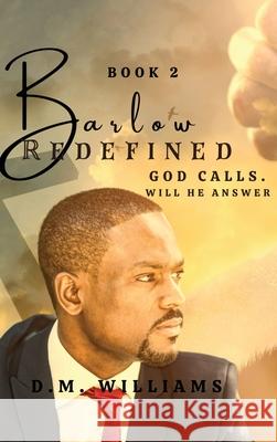 Barlow Redefined: Life Is Good In the Grove D. M. Williams 9781666402742 Donna Williams - książka